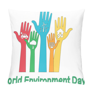 Personality  Colorful Hands With Alternative Energy Illustration Near World Environment Day Lettering On White Pillow Covers