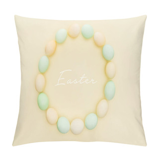 Personality  Top View Of Round Frame Made Of Painted Chicken Eggs On Light Yellow Background With Easter Lettering Pillow Covers