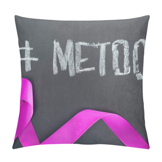 Personality  Top View Of Domestic Violence Purple Awareness Ribbon On Chalkboard With Hashtag Me Too Pillow Covers