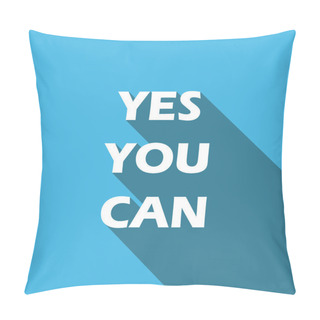 Personality  Yes You Can Pillow Covers