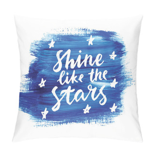Personality  Shine Like The Stars. Pillow Covers