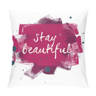 Personality  Stay Beautiful Typography Poster Pillow Covers