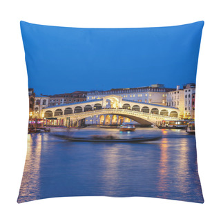 Personality  Venice Rialto Bridge Over Canal Grande With Gondola Travel Traveling Holidays Vacation Town City Portrait Format At Night In Italy Pillow Covers