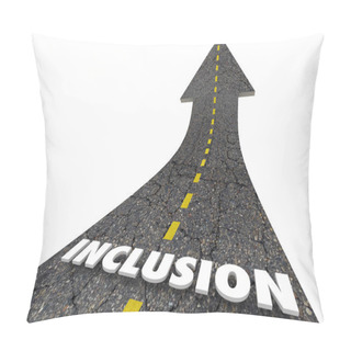 Personality  Inclusion Word Road Inclusive 3d Render Illustration Pillow Covers