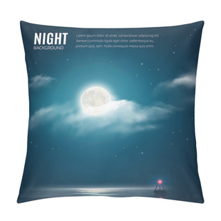 Personality  Night Nature Background Cloudy Sky With Stars, Moon And Calm Sea With Beacon. Vector Illustration Pillow Covers