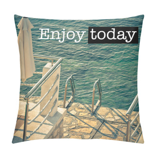 Personality  Enjoy Today Ladder To The Sea Pillow Covers