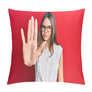 Personality  Young Brunette Woman Wearing Casual Clothes And Glasses Doing Stop Sing With Palm Of The Hand. Warning Expression With Negative And Serious Gesture On The Face.  Pillow Covers