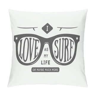 Personality  Vintage Summer Surfing Motivational And Inspirational Quote.  Pillow Covers