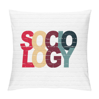 Personality  Learning Concept: Sociology On Wall Background Pillow Covers