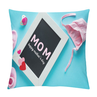 Personality  Top View Of Chalkboard With Mom Lettering Near Pink Baby Clothes And Pacifier On Blue Background Pillow Covers