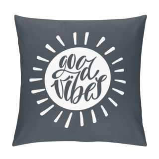 Personality  Good Vibes. Inspirational Quote About Happiness. Pillow Covers