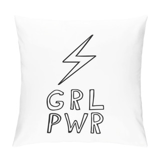 Personality  Lightning And Lettering Girl Power In Hand Drawn Style. Poster With The Slogan Of Feminism Pillow Covers