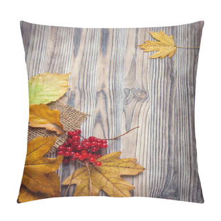 Personality  Top View Of Colorful Autumn Leaves And Berries On Wooden Floor  Pillow Covers