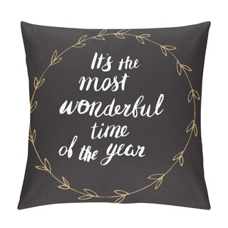 Personality  Its The Most Wondeful Time Pillow Covers