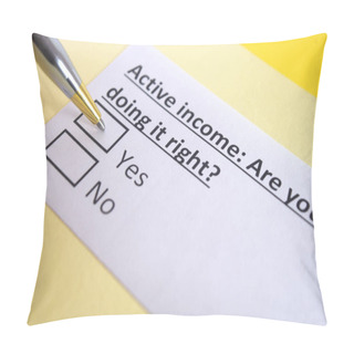 Personality  One Person Is Answering Question About Active Income. Pillow Covers