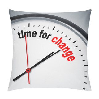 Personality  Time For Change Pillow Covers