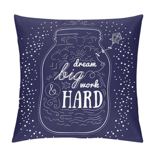 Personality  Work Hard Dream Big  Pillow Covers