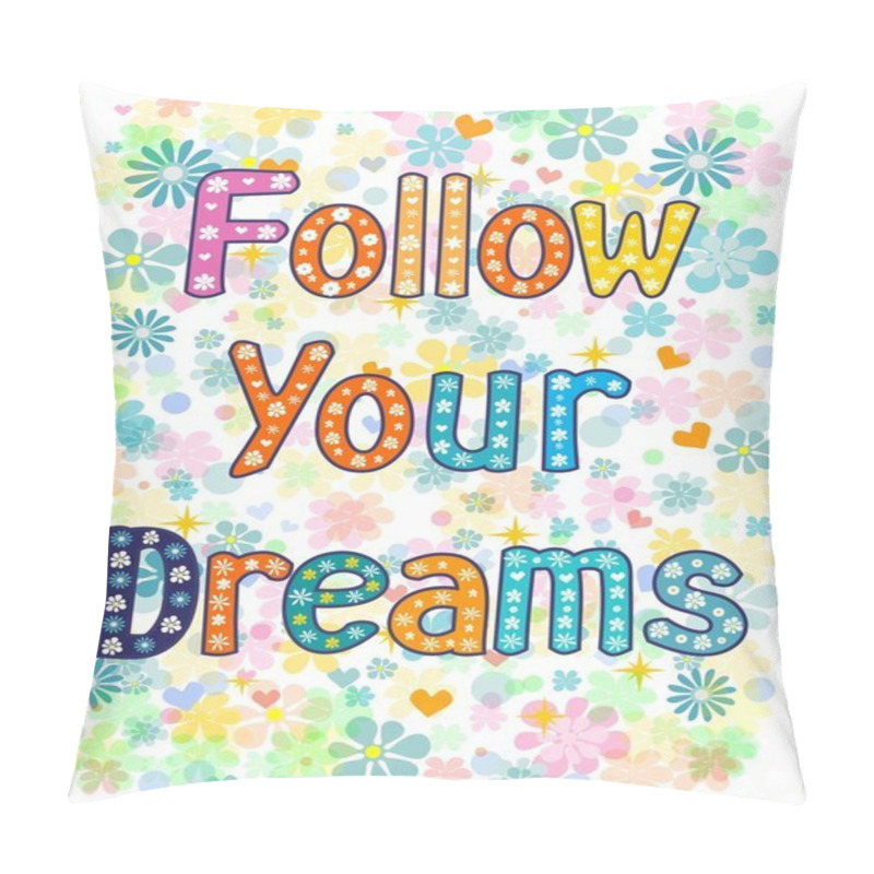 Personality  Follow Your Dreams Pillow Covers