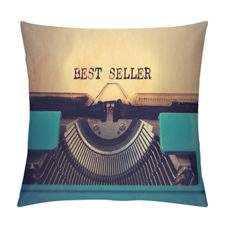 Personality  Retro Typewritter And Text Best Seller Written With It Pillow Covers