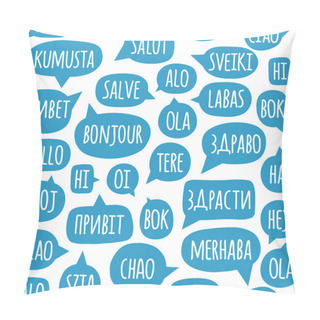 Personality  Seamless Pattern With Speech Bubbles With The Word Hello In Different Languages Pillow Covers