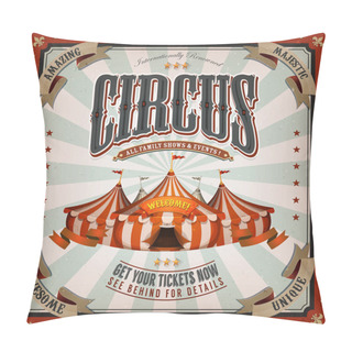 Personality  Retro And Vintage Circus Poster Background With Marquee, Big Top, Elegant Titles And Grunge Texture Pillow Covers