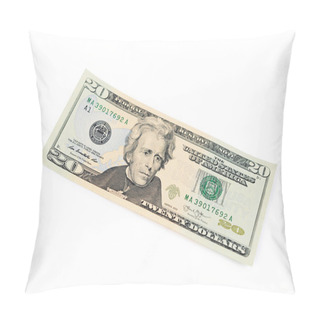 Personality  Twenty Dollars Isolated On White Background Pillow Covers