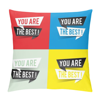 Personality  Modern Design You Are The Best Text On Speech Bubbles Concept. Vector Illustration Pillow Covers