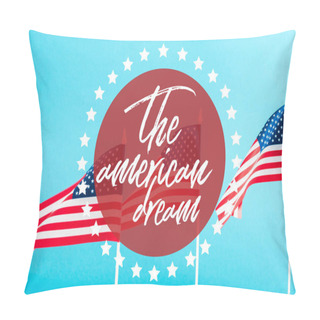 Personality  American Flags With The American Dream Lettering In Circle With Stars Around On Blue Pillow Covers