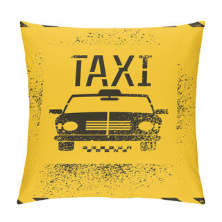 Personality  Typographic Graffiti Retro Grunge Taxi Cab Poster. Vector Illustration. Pillow Covers