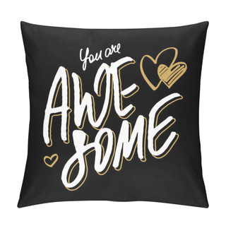 Personality  Positive Quote 'You Are Awesome' Pillow Covers