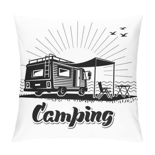 Personality  Camping. Recreation With Family. Pillow Covers