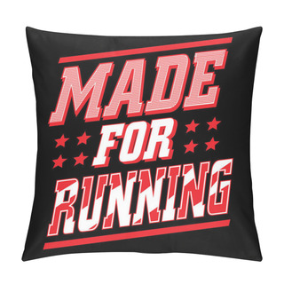 Personality  Made For Running Typography Message Pillow Covers