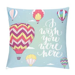 Personality  I Wish You Were Here Pillow Covers