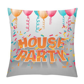 Personality  House Party Card Invitation.   Pillow Covers