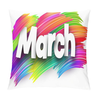 Personality  March Paper Word Sign With Colorful Spectrum Paint Brush Strokes Over White. Vector Illustration. Pillow Covers