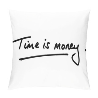 Personality  Time Is Money Handwritten On A White Background. Pillow Covers
