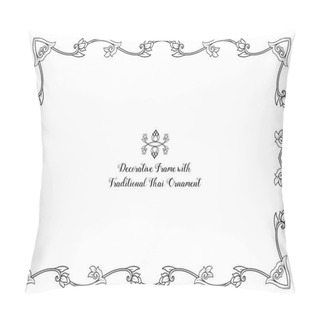 Personality  Frame With Decorative Elements Of Traditional Thai Ornament. Sto Pillow Covers