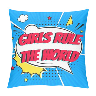 Personality  Comic Lettering GIRLS RULE In The Speech Bubbles Comic Style Flat Design. Dynamic Pop Art Vector Illustration Isolated On Rays Background. Exclamation Concept Of Comic Book Style Pop Art Voice Phrase. Pillow Covers