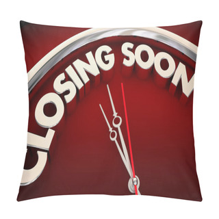 Personality  Closing Soon Time Running Out Deadline Clock 3d Illustration Pillow Covers