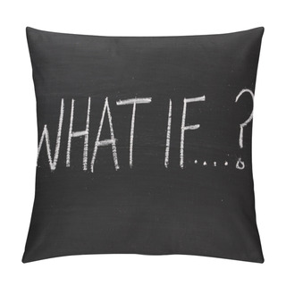 Personality  What If? Pillow Covers