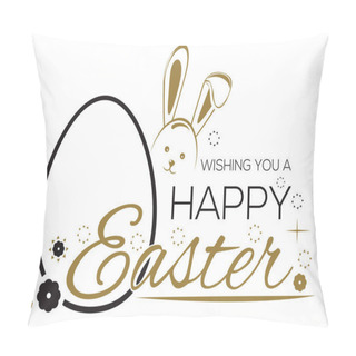 Personality  Greeting Inscription With The Easter Bunny And Easter Eggs. Wishing You A Happy Easter Pillow Covers