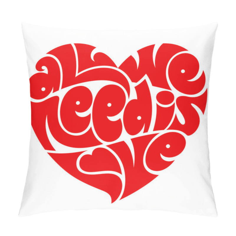 Personality  Heart typography. All we need is love. Love typography. pillow covers