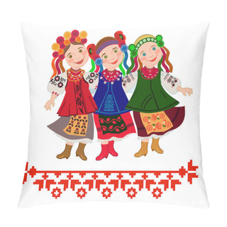 Personality  Three Girls In The Ukrainian National Costumes Pillow Covers