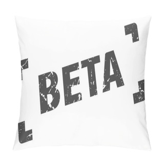 Personality  Beta Stamp. Beta Square Grunge Sign. Beta Pillow Covers