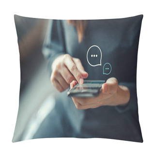 Personality  Women's Hand Typing On Mobile Smartphone, Live Chat Chatting On Application Communication Digital Web And Social Network Concept. Work From Home. Pillow Covers