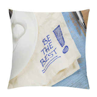 Personality  Be The Best On A Napkin Pillow Covers