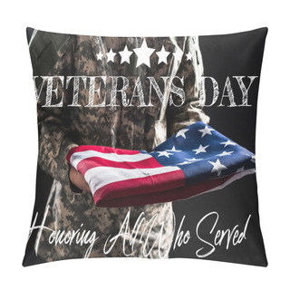 Personality  Cropped View Of Man In Camouflage Uniform Holding Flag Of America Near Veterans Day Lettering On Grey  Pillow Covers