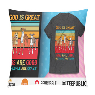 Personality  God Is Great Dogs Are Good People Are Crazy Pillow Covers
