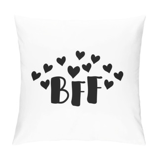 Personality  BFF. Best Friends Forever. Lettering. Ink Illustration. Modern Brush Calligraphy Isolated On White Background Pillow Covers