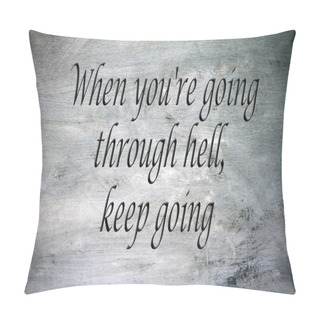 Personality  Uplifting And Inspirational Qoute Of Unknown Origin Pillow Covers